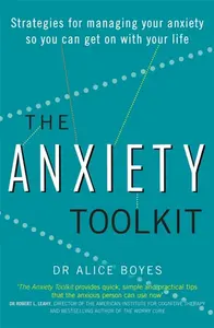 The Anxiety Toolkit - Dr Alice Boyes
