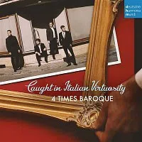 4 Times Baroque – Caught in Italian Virtuosity
