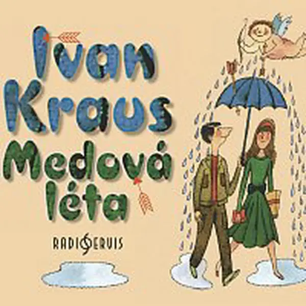 Ivan Kraus – Kraus: Medová léta
