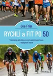 Rychlí a fit po 50 - Joe Friel - e-kniha