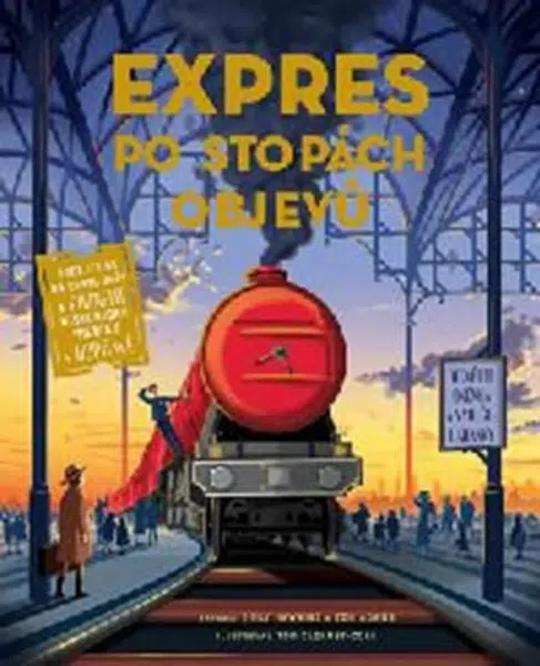 Expres po stopách objevů - Tom Adams, Emily Hawkins