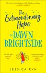 The Extraordinary Hope of Dawn Brightside - Jessica Ryn