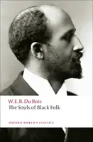 The Souls of Black Folk - Du Bois W. E. B.