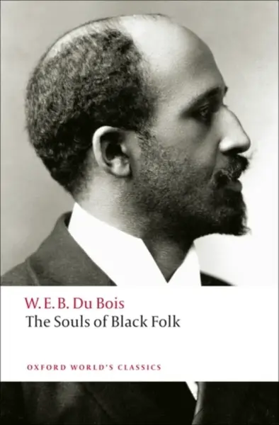 The Souls of Black Folk - Du Bois W. E. B.