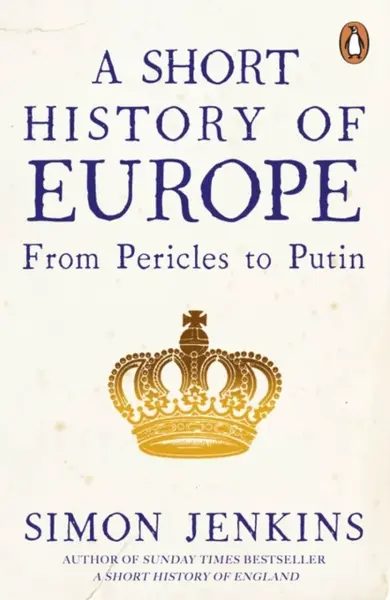 A Short History of Europe - Jenkins Simon