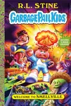 Welcome to Smellville (Garbage Pail Kids Book 1) - Robert Lawrence Stine
