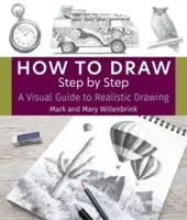 How to Draw Step by Step - Mark Willenbrink
