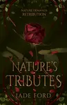 Nature's Tributes - Jade Ford