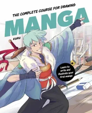 The Complete Course for Drawing Manga - Kuru