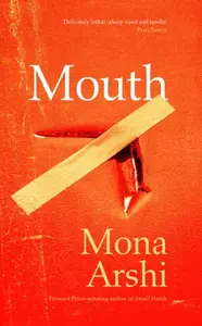 Mouth - Mona Arshi