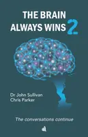 The Brain Always Wins2 - Chris Parker, Dr John Sullivan