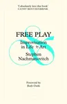 Free Play - Stephen Nachmanovitch