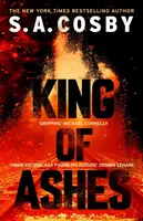 King of Ashes - S. A. Cosby