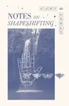 Notes on Shapeshifting - Gabi Abro