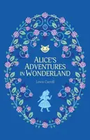 Aliceâ€™s Adventures in Wonderland - Lewis Carroll