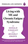 Living with ME and Chronic Fatigue Syndrome - Beverly Knops, Dr Gerald Coakley