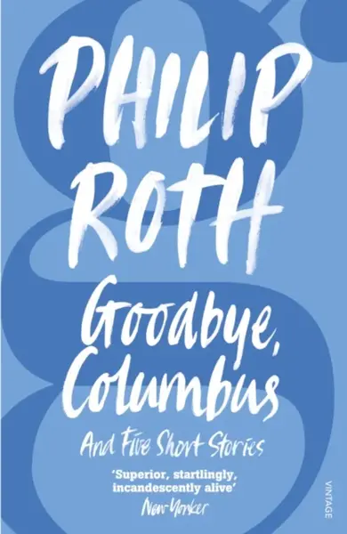 Goodbye, Columbus - Philip Roth