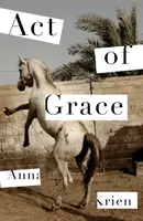 Act of Grace - Anna Krien