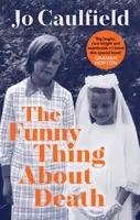 The Funny Thing About Death - Jo Caulfield