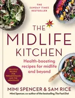 The Midlife Kitchen - Mimi Spencer, Sam Rice