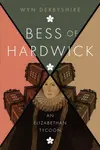 Bess of Hardwick - Wyn Derbyshire