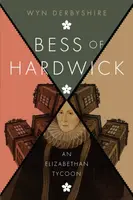 Bess of Hardwick - Wyn Derbyshire