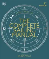 The Complete Sailing Manual - Sleight Steve