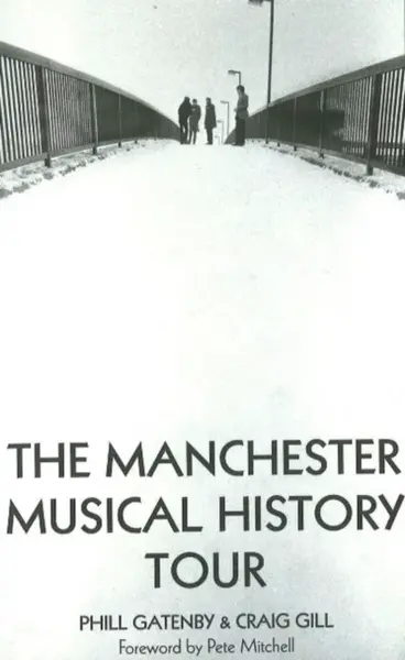 Manchester Musical History Tour - Craig Gill, Phill Gatenby