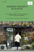 Hidden Pockets in Kyoto - Michelle Mackintosh, Steve Wide