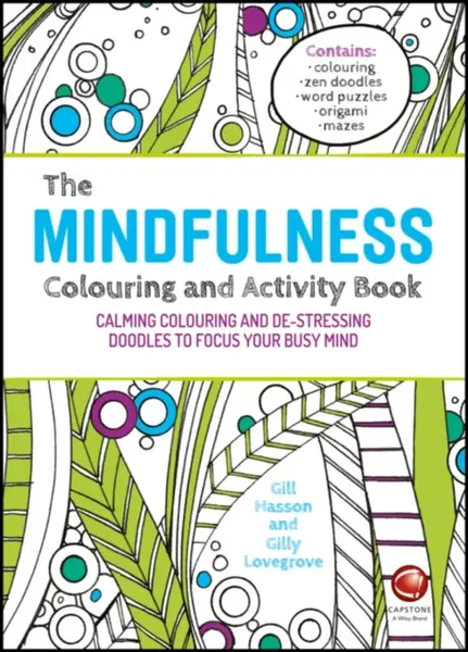 The Mindfulness Colouring and Activity Book - Gill Hassonová, Gilly Lovegrove