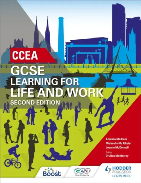 CCEA GCSE Learning for Life and Work Second Edition - Amanda McAleer, Michaella McAllister, Joanne McDonnell