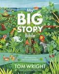 My Big Story Bible - Tom Wright