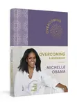 Overcoming: A Workbook - Michelle Obamová