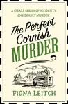 The Perfect Cornish Murder - Fiona Leitch