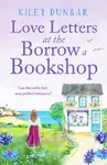 Love Letters at the Borrow a Bookshop - Kiley Dunbar