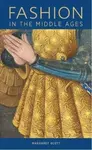 Fashion in the Middle Ages - Margaret Scott