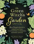 The Green Witch's Garden - Arin Murphy-Hiscock