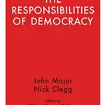 The Responsibilities  of Democracy - Nick Clegg