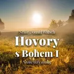 Gustav Hašek – Walsch: Hovory s Bohem I. Neobvyklý dialog