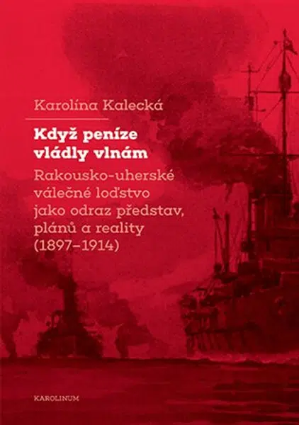 Když peníze vládly vlnám - Karolína Kalecká