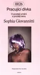 Pracující dívka - Sophia  Giovannitti