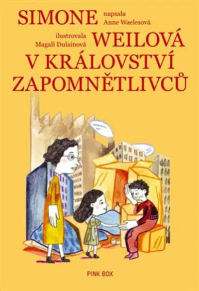 Simone Weilová v království Zapomnětlivců - Anne Waelesová, Magali Dulainová