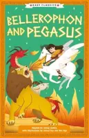 Greek Classics: Bellerophon and Pegasus (Easy Classics) - Stella Taraksonová