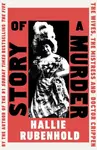 Story of a Murder - Hallie Rubenhold