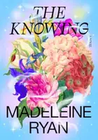 The Knowing - Madeleine Ryan