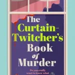 A Curtain Twitcher's Book of Murder - Gay Marris