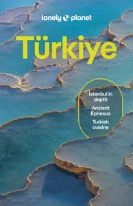Lonely Planet Turkiye - Virginia Maxwell, Steve Fallon, Lonely Planet, Mark Elliott, Owen Morton, Ismet Ersoy, Omercan Kacar, Jennifer Hattam