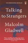 Talking to Strangers - Malcolm Gladwell