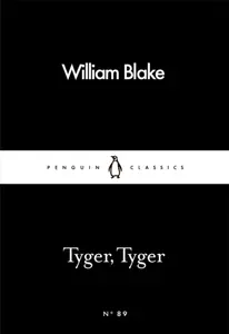 Tyger, Tyger - William Blake
