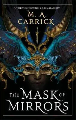 The Mask of Mirrors - Carrick M. A.